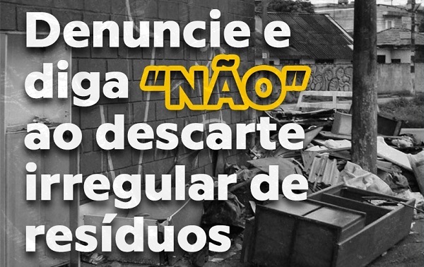 Batatais realiza campanha denuncie e diga “NÃO” ao descarte irregular de resíduos